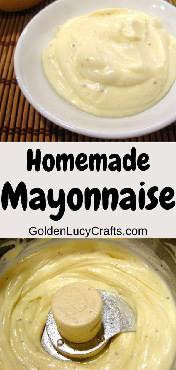 Homemade mayonnaise recipe, how to make mayonnaise