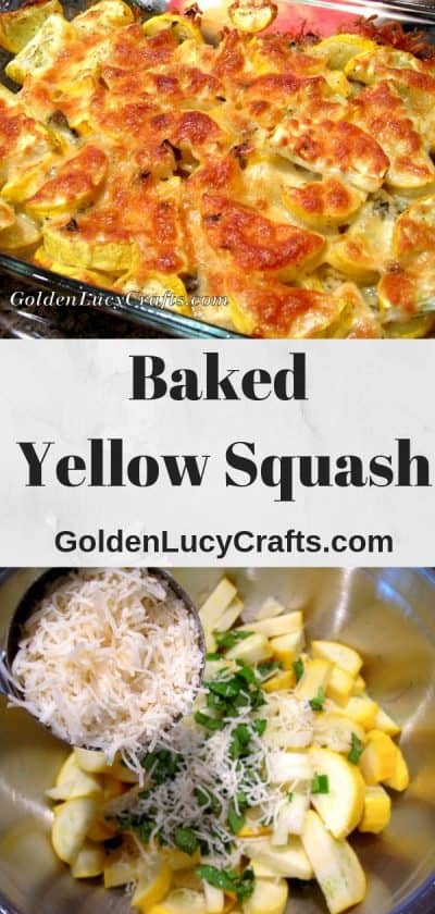 Cheesy Yellow Squash Bake - GoldenLucyCrafts