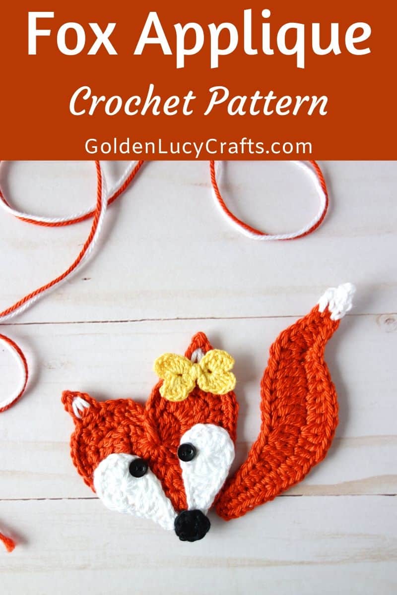 Crochet fox applique, text saying fox applique, crochet pattern goldenlucycrafts dot com.
