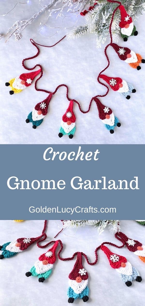 Crocheted Christmas gnome garland, text saying crochet gnome garland, goldenlucycrafts dot com.