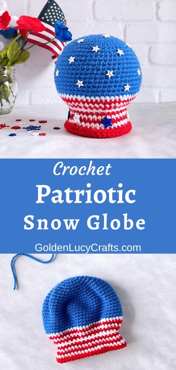 Crochet patriotic snow globe.