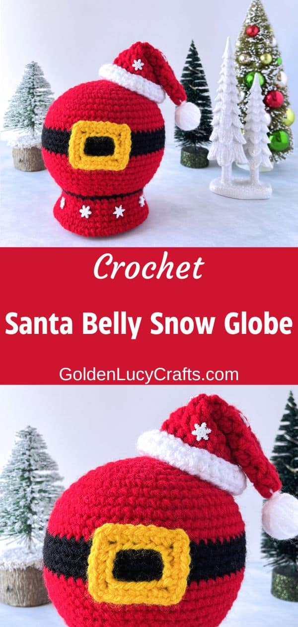 Crochet Santa belly snow globe with small Santa hat.