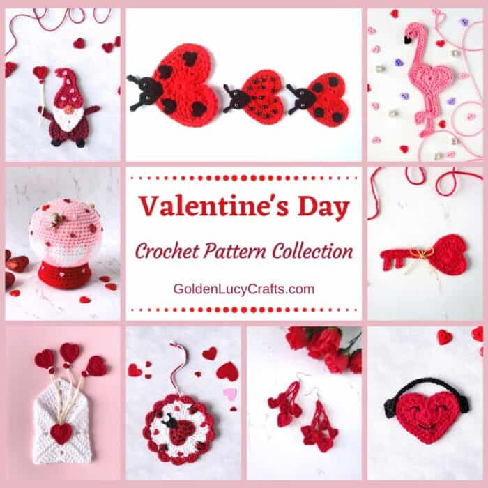 Photo collage of crocheted items for Valentine's Day, text saying Valentine's Day crochet pattern collection goldenlucycrafts dot com.