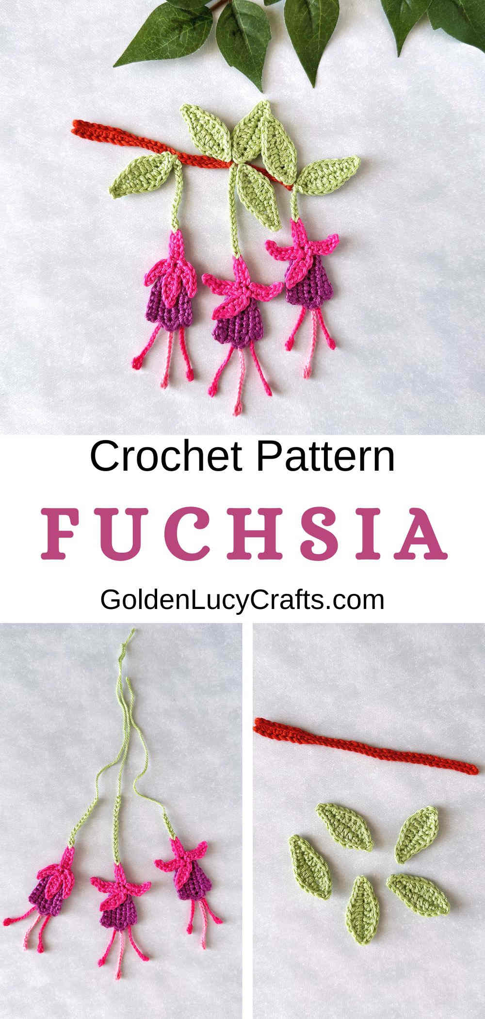 Crocheted fuchsia branch, three individual fuchsia flowers, five leaves and branch.