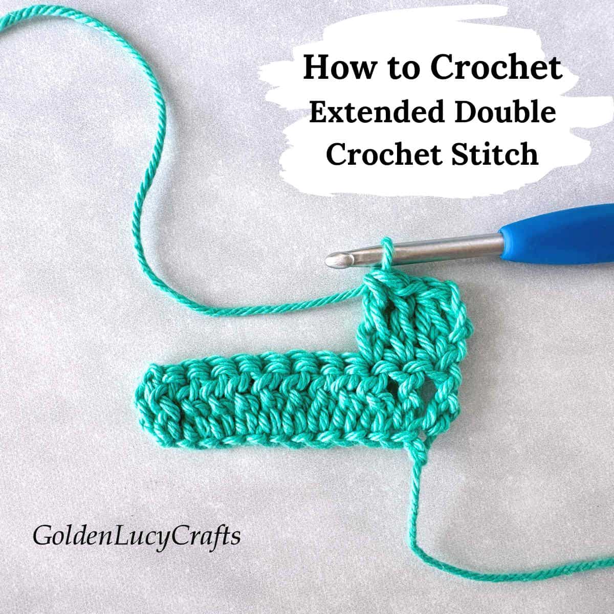 Crocheted sample demonstrated extended double crochet stitch.
