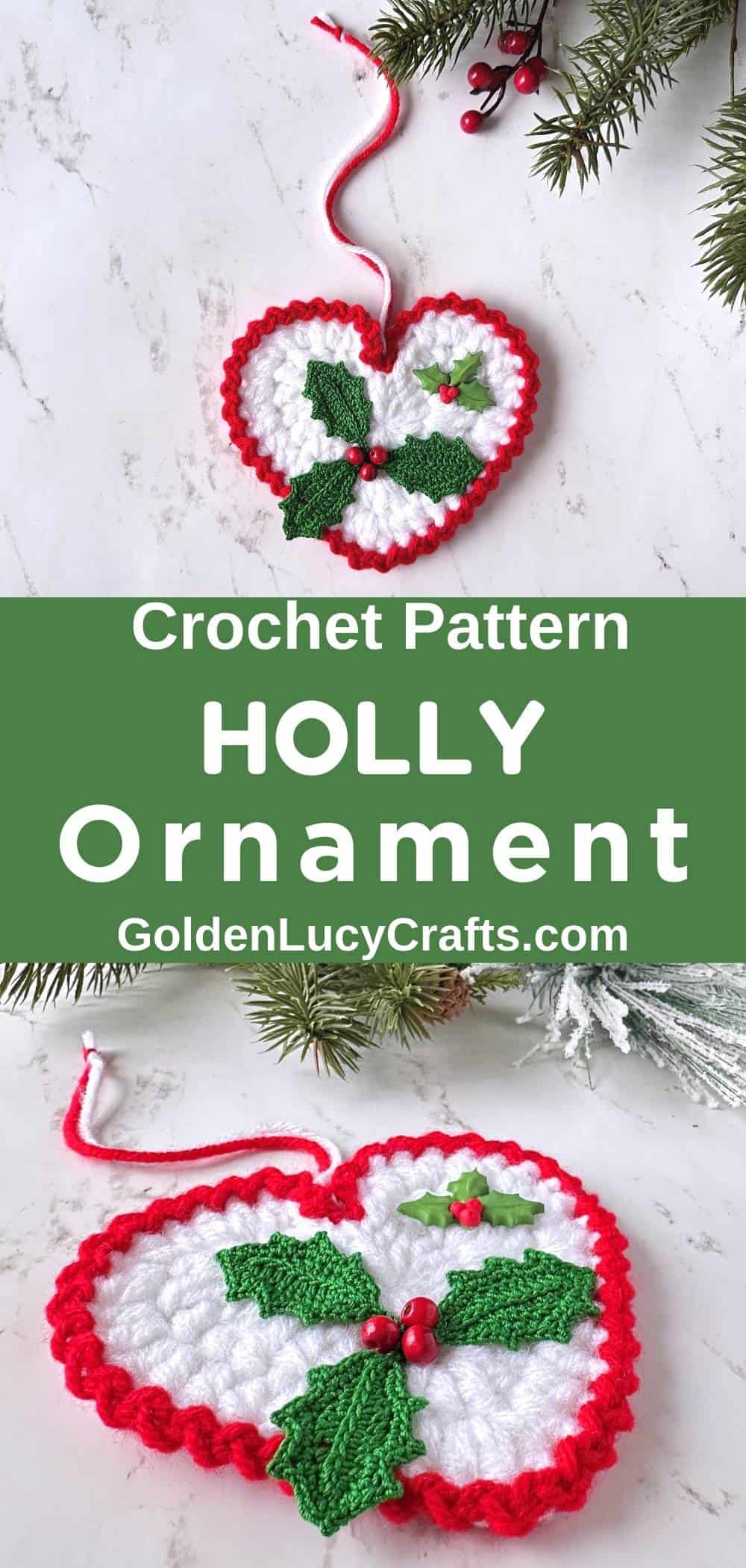 Crochet Christmas holly heart-shaped ornament.