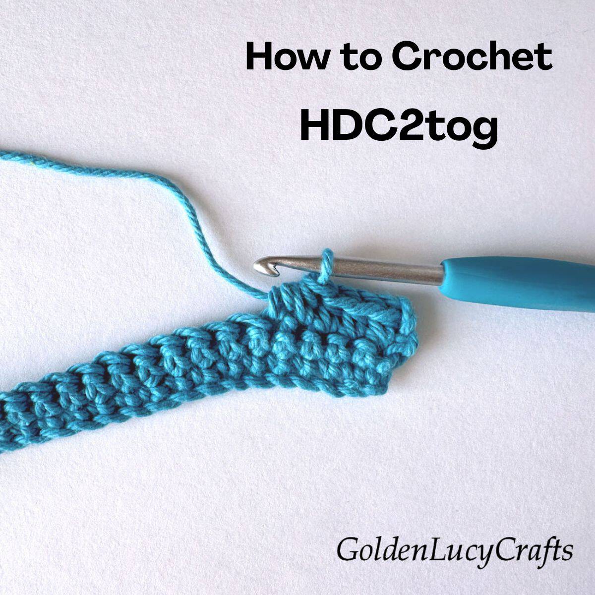 Crochet sample demonstrating half double crochet 2 stitches together.
