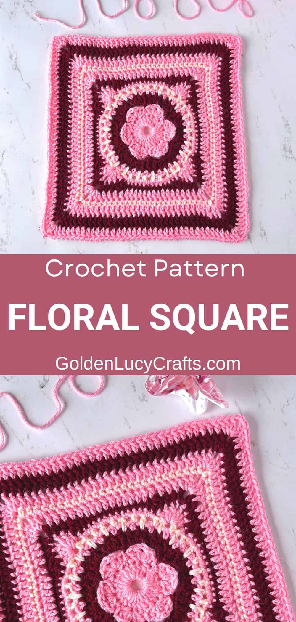 Crocheted floral square made in pink, dark red and cream colors.
