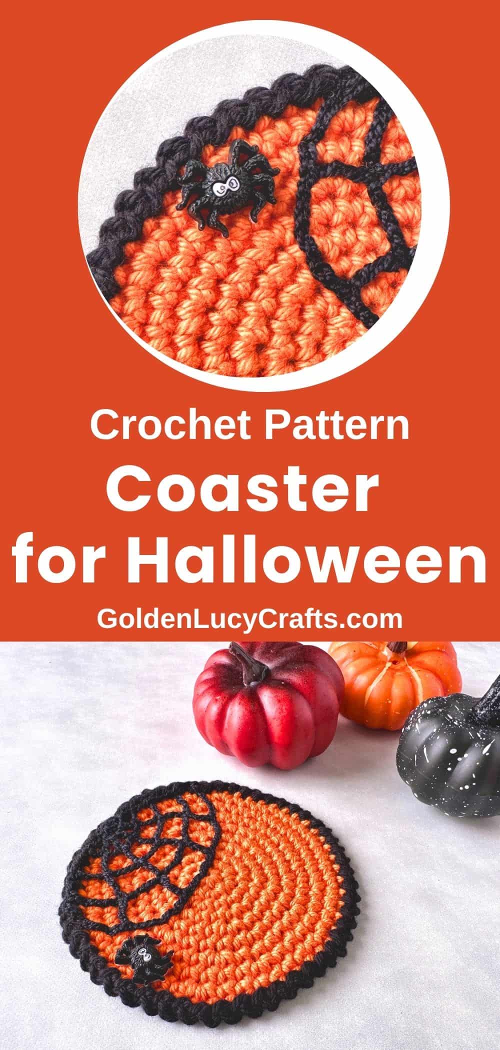 Crocheted Halloween coaster in orange, featuring a spider web with a small spider, close up picrture of spider, text saying "crochet pattern, coaster for Halloween, goldenlucycrafts dot com".